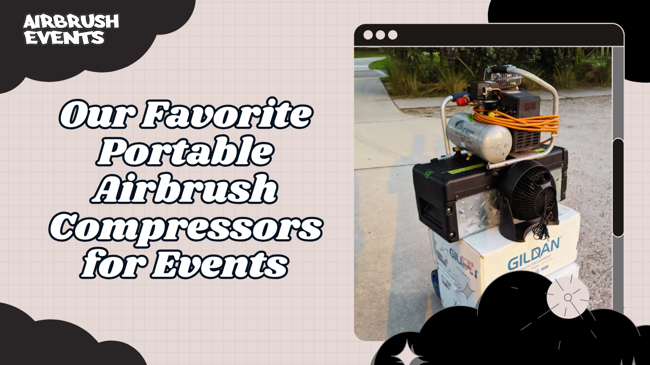Need a portable airbrush compressor for an event? Here's our favorites.
